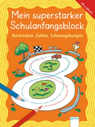 Arena Mein superstarker Schulanfangsblock Buchstaben, Zahlen, Schwungübungen