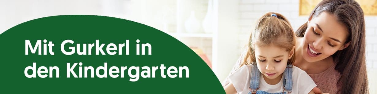 Mit Gurkerl in den Kindergarten