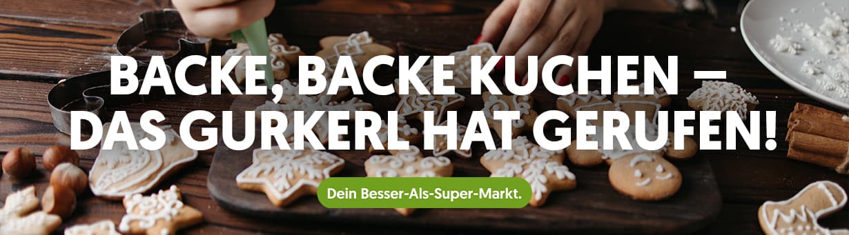 Backe, Backe Kuchen - das Gurkerl hat gerufen!