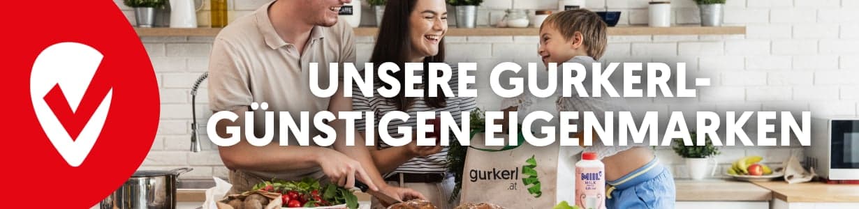 Unsere Gurkerl-Günstigen Eigenmarken